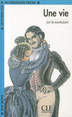 Une vie - Maupassant, Guy de