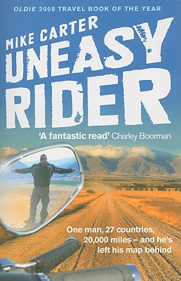 Uneasy Rider: Travels Through a Mid-Life Crisis - Carter, Mike