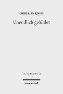 Unendlich Gebildet: Schleiermachers Kritischer Religionsbegriff Und Seine Inklusivistische Religionstheologie Anhand Der Erstauflage Der Reden