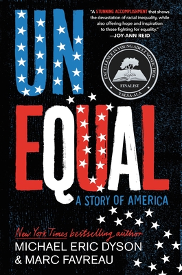 Unequal: A Story of America - Dyson, Michael Eric, and Favreau, Marc