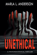 Unethical: A Psychological Thriller