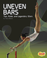 Uneven Bars: Tips, Rules, and Legendary Stars