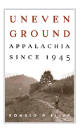 Uneven Ground: Appalachia Since 1945