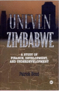 Uneven Zimbabwe: A Study of Finance, Development and Underdevelopment.