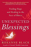 Unexpected Blessings: Finding Hope and Healing in the Face of Illness