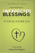 Unexpected Blessings - Forgiveness
