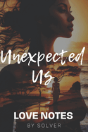 Unexpected Us A Romantic Suspense Novel