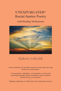Unexpurgated: Racial Justice Poetry with Healing Meditations