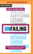 Unfailing: Standing Strong on God's Promises in the Uncertainties of Life