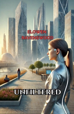 Unfiltered - Ravenswood, Elowen