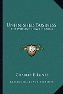 Unfinished Business: The Why And How Of Karma