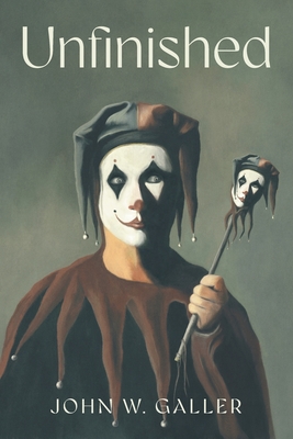 Unfinished - Galler, John W