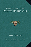 Unfolding The Powers Of The Soul