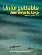 Unforgettable Journeys to Take Before You Die