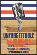 Unforgettable NY Islanders: Games & Moments from the Press Box, Ice & Front Office