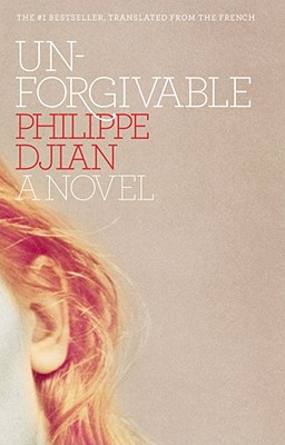 Unforgivable - Djian, Philippe, and Cameron, Euan (Translated by)