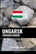 Ungarsk Vokabularbok: En Emnebasert Tilnrming