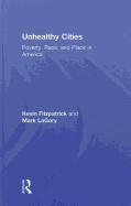 Unhealthy Cities: Poverty, Race, and Place in America