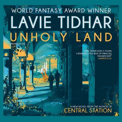 Unholy Land Lib/E - Tidhar, Lavie, and Fallaize, Andrew (Read by)