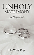 Unholy Matrimony: An Unequal Yoke