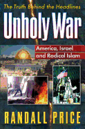 Unholy War: The Truth Behind the Holy Wars