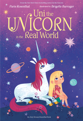 Uni the Unicorn in the Real World - Rosenthal, Paris, and Krouse Rosenthal, Amy