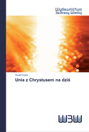 Unia z Chrystusem na dzi
