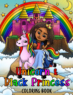 Unicorn & Black Princess Coloring Book: For Little Black & Brown African American Girls With Natural Hair: Positive Affirmations & Activity Pages (Mazes, Word Searches, Dot to Dot)