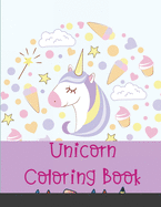 Unicorn Coloring Book: This children's coloring book is full of happy, smiling, beautiful unicorns