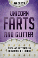 Unicorn Farts and Glitter: Quick and Dirty Tips for Surviving a J-Pouch