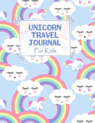 Unicorn Travel Journal for Kids: Unicorn Themed Vacation Diary for Children - Journals, Spark