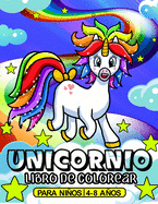 Unicornio libro de colorear para nios de 4 a 8 aos: Diversi?n con la aventura del unicornio