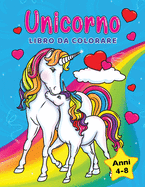 Unicorno libro da colorare: Per bambini dai 4-8 anni