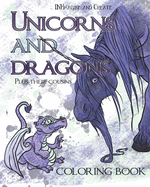 Unicorns and Dragons: Plus Their Cousins
