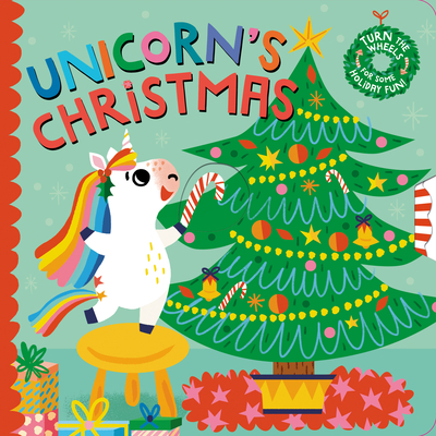 Unicorn's Christmas: Turn the Wheels for Some Holiday Fun! - Golden, Lucy