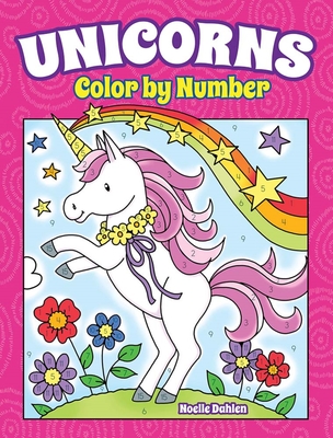 Unicorns Color by Number - Dahlen, Noelle