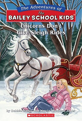 Unicorns Don't Give Sleigh Rides - Dadey, Debbie, and Jones, Marcia Thornton