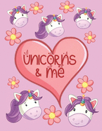 Unicorns & Me: Primary Journal, Draw & Write, /2 blank 1/2 lined notebook for kids