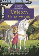 Unicorns of the Secret Stable: Unicorn Uncovered: Book 2