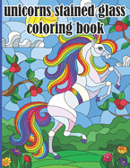 Unicorns Stained Glass Coloring Book: Stained Glass Coloring Book/ Stress Relieving Designs for Kids and Adults/unicorn coloring book for kids ages 4-8 funny coloring drawing