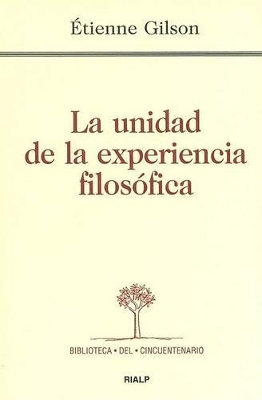 Unidad de La Experiencia Filosofica, L a - Gilson, Etienne