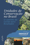 Unidades de Conservao no Brasil: o caminho da Gesto para Resultados