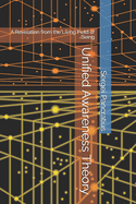 Unified Awareness Theory: A Revelation from the Living Field of Being