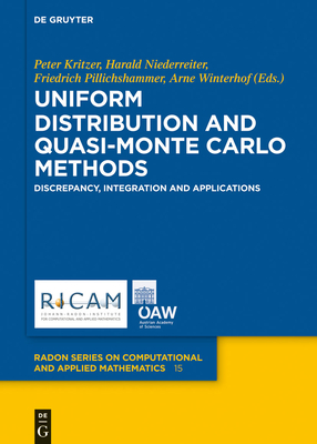 Uniform Distribution and Quasi-Monte Carlo Methods: Discrepancy, Integration and Applications - Aistleitner, Christoph (Editor), and Beck, Jozsef (Editor), and Bilyk, Dmitriy (Editor)