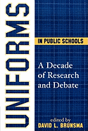 Uniforms in Public Schools: A Decade of Research and Debate