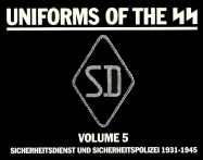 Uniforms of the SS: Sicherheitsdienst and Sicherheitspolizei