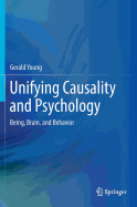 Unifying Causality and Psychology: Being, Brain, and Behavior