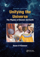 Unifying the Universe: The Physics of Heaven and Earth