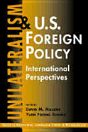 Unilateralism and U.S. Foreign Policy: International Perspectives