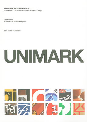 Unimark International: The Design of Business and the Business Design - Conradi, Joe